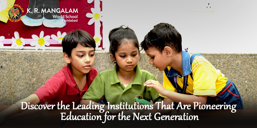 Discover the Leading Institutions That Are Pioneering Education for the Next Generation