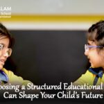 Why Choosing a Structured Educational Program Can Shape Your Child’s Future