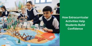 How Extracurricular Activities Help Students Build Confidence