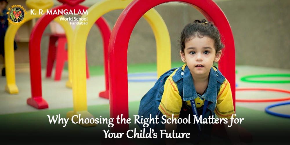 Why Choosing the Right School Matters for Your Child’s Future