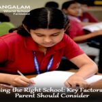 Choosing the Right School: Key Factors Every Parent Should Consider
