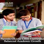 Why Parents Choose CBSE Curriculum for Balanced Academic Growth