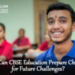How Can CBSE Education Prepare Children for Future Challenges?