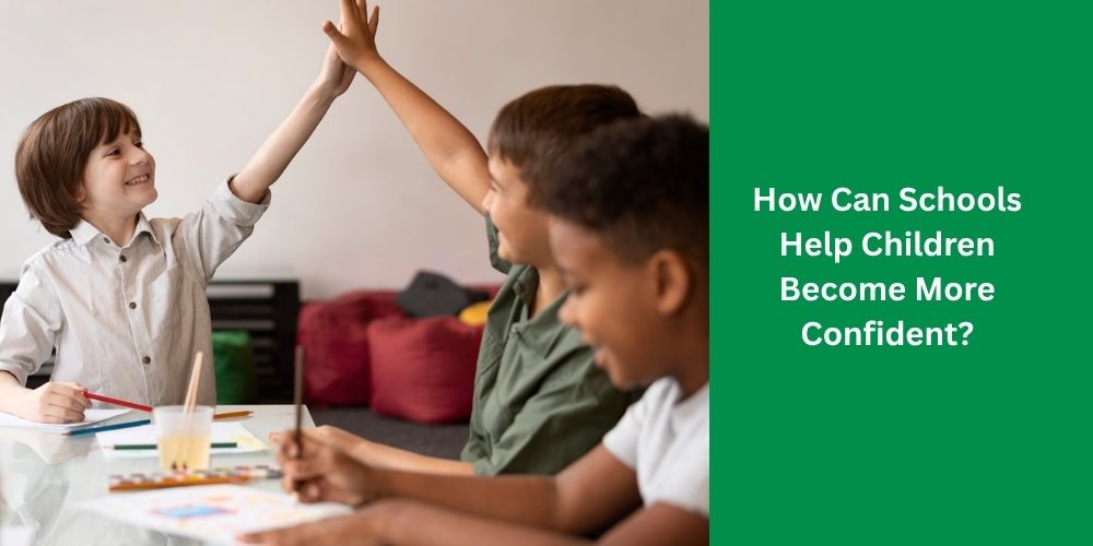 How Can Schools Help Children Become More Confident?