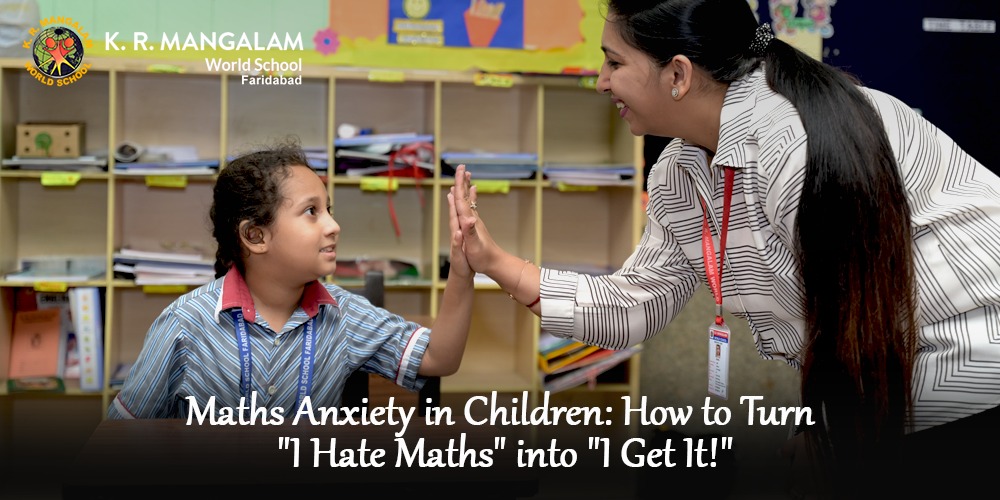 Maths Anxiety in Children: How to Turn “I Hate Maths” into “I Get It!